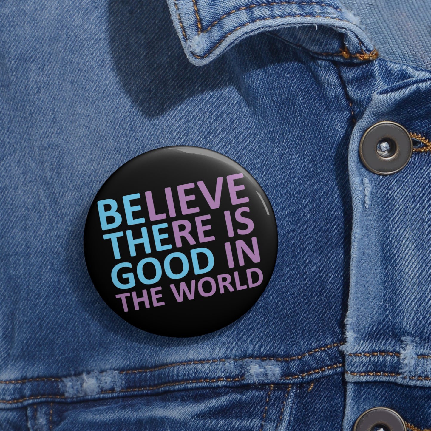 Be the Good | Hidden Message Inspirational Button