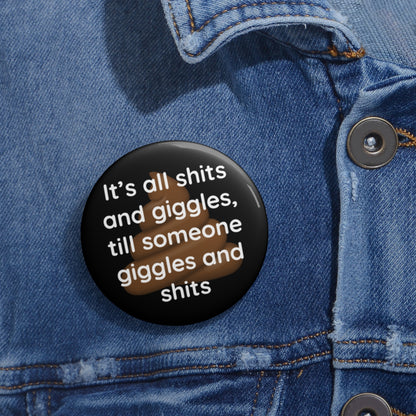 Giggles and Sh!ts | Funny Humor Pin Button