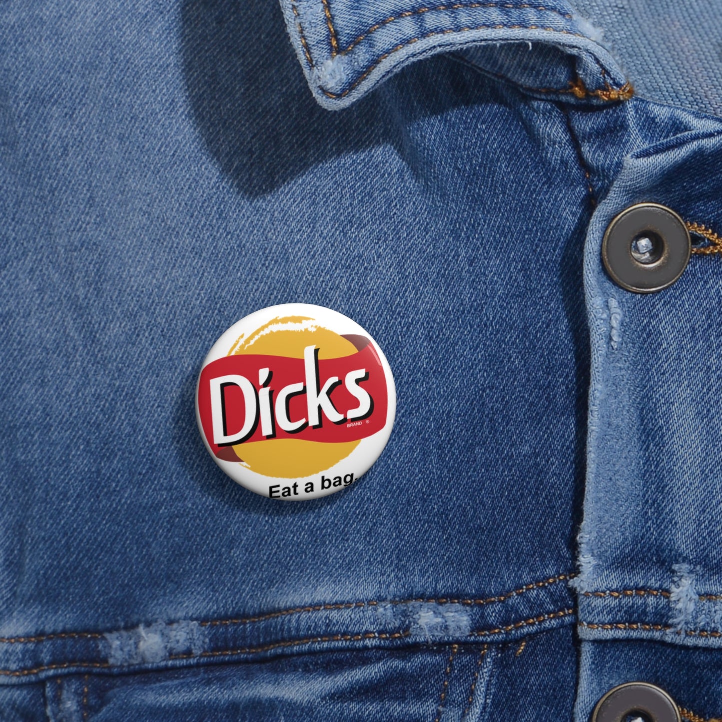 Dick's — Eat a Bag | Funny Parody Pin Button