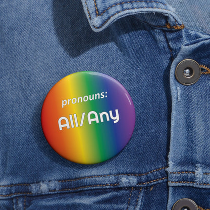 Any/All | Pronoun Pin | Pride Button