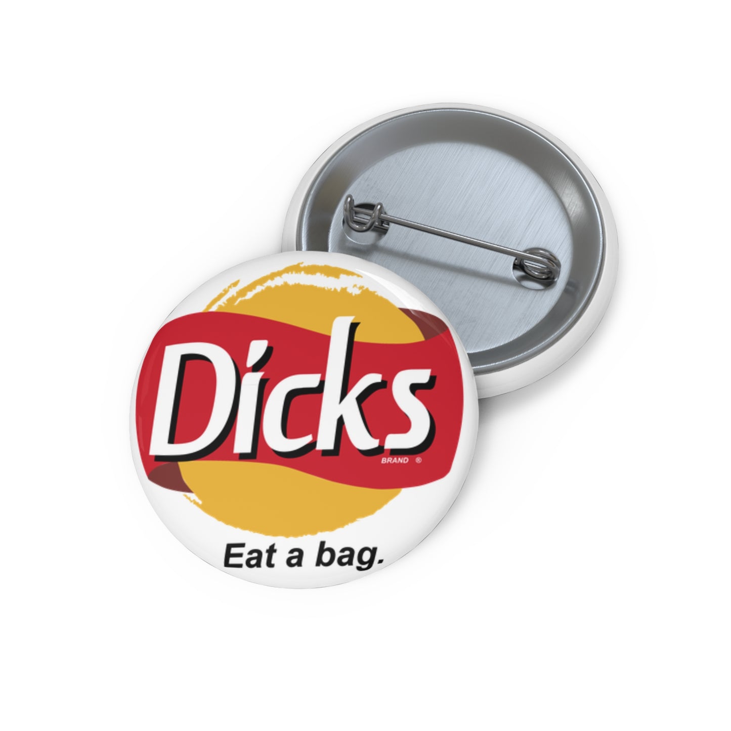 Dick's — Eat a Bag | Funny Parody Pin Button