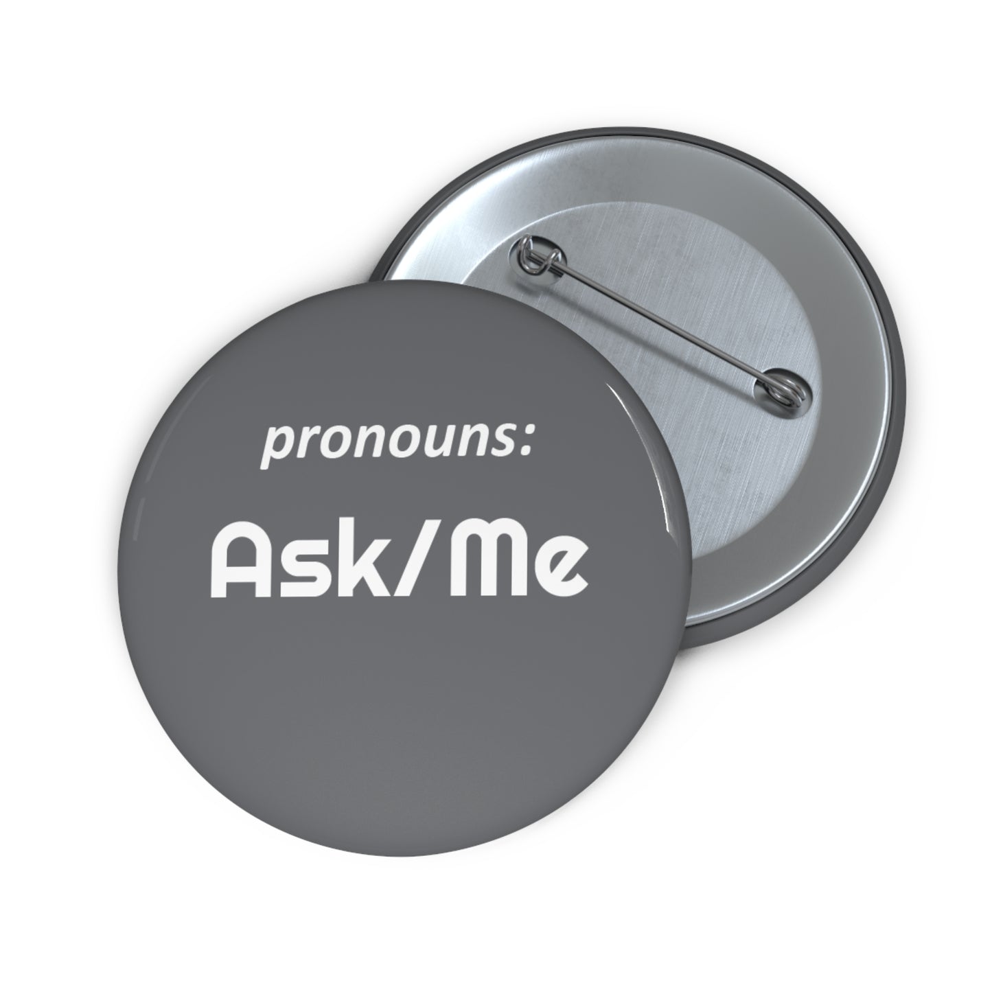 Ask Me | Pronoun Pin | Pride Button