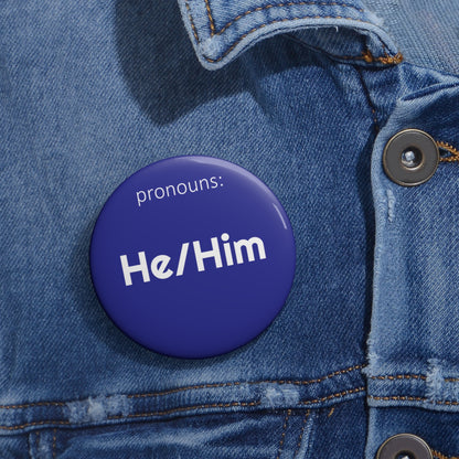 He/Him | Pronoun Pin | Pride Button