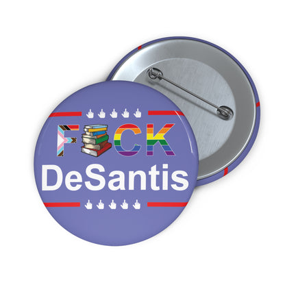 F*ck DeSantis | Political Pride Statement Pin