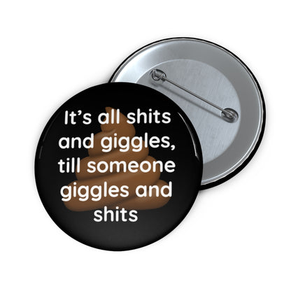 Giggles and Sh!ts | Funny Humor Pin Button