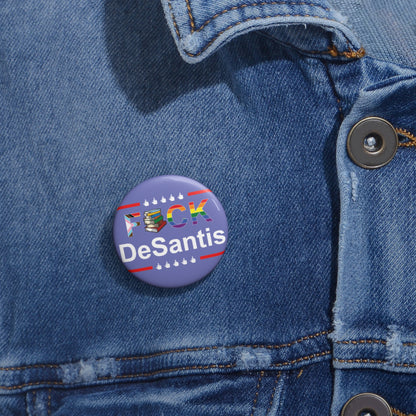 F*ck DeSantis | Political Pride Statement Pin