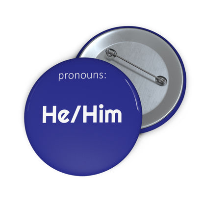 He/Him | Pronoun Pin | Pride Button