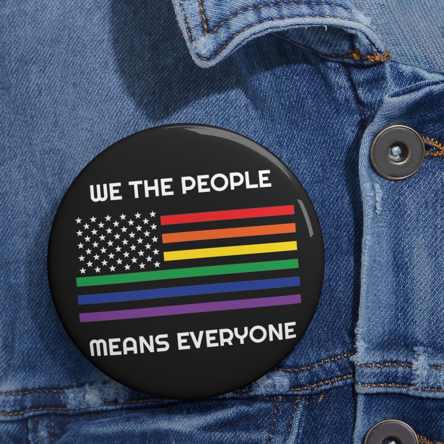 We the People Means Everyone | Pride Flag Button