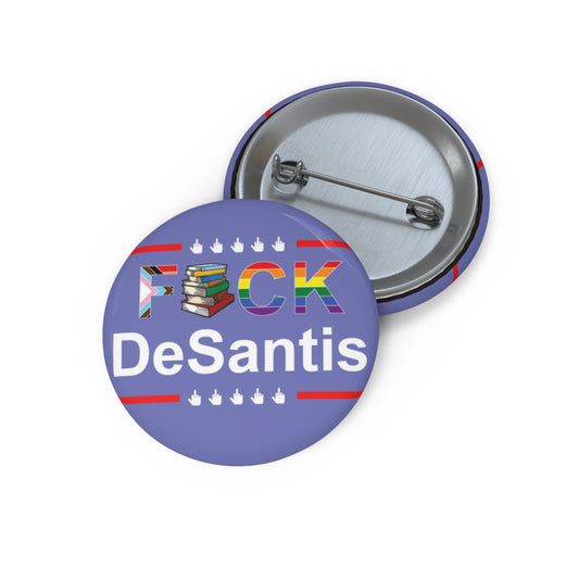 F*ck DeSantis | Political Pride Statement Pin